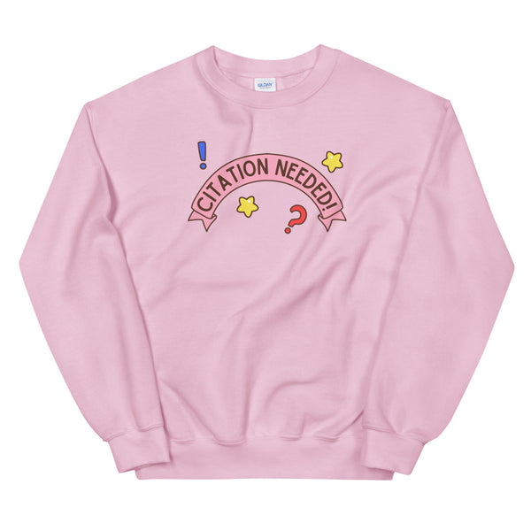 Citation Needed! Text Only Unisex Sweatshirt