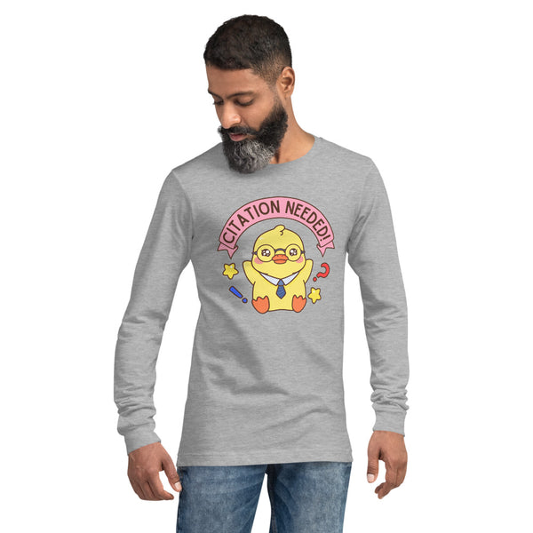 Citation Needed! Unisex Long Sleeve Tee