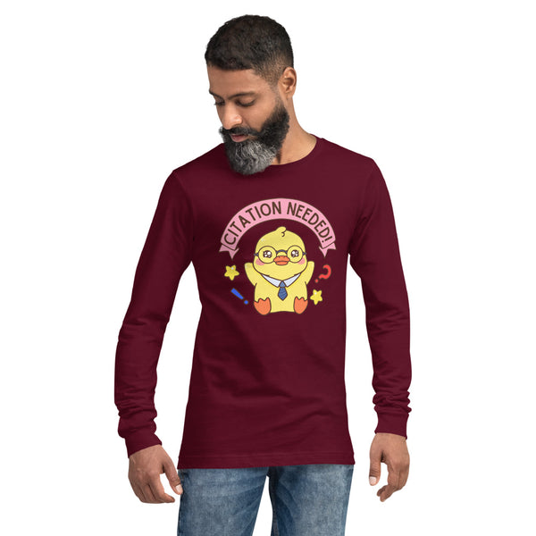 Citation Needed! Unisex Long Sleeve Tee