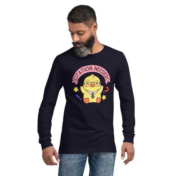 Citation Needed! Unisex Long Sleeve Tee