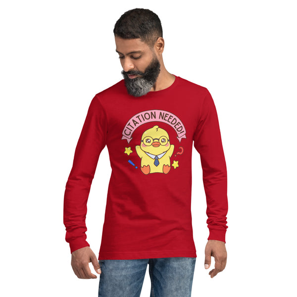 Citation Needed! Unisex Long Sleeve Tee