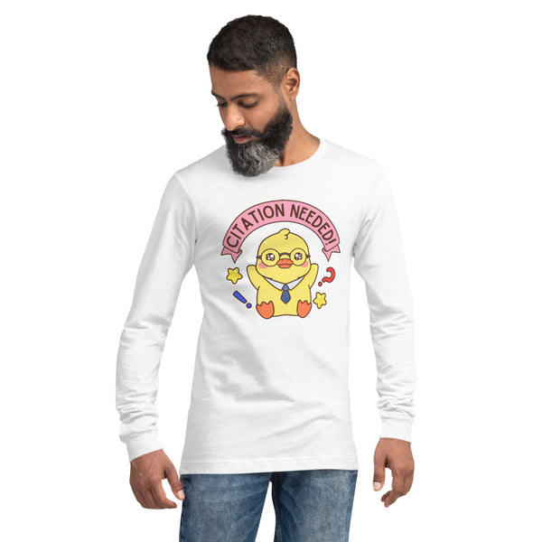 Citation Needed! Unisex Long Sleeve Tee